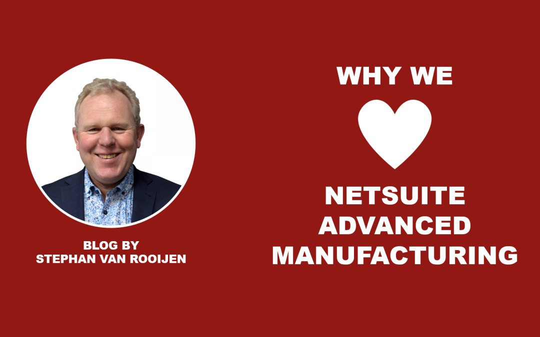 love netsuite advanced manufacturing